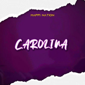 Download Lagu MAPPI NATION - CAROLINA MP3 Download Lagu MAPPI NATION - CAROLINA MP3