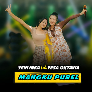 Download Lagu Yeni Inka, Yesa Oktavia - Mangku Purel MP3 Download Lagu Yeni Inka, Yesa Oktavia - Mangku Purel MP3