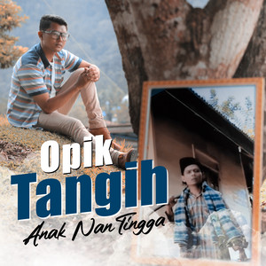 Download Lagu Opik - Tangih Anak Nan Tingga MP3 Download Lagu Opik - Tangih Anak Nan Tingga MP3