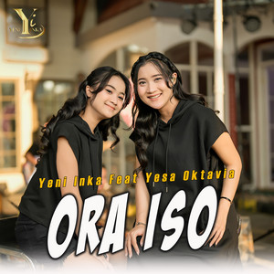 Download Lagu Yeni Inka, Yesa Oktavia - Ora Iso MP3 Download Lagu Yeni Inka, Yesa Oktavia - Ora Iso MP3