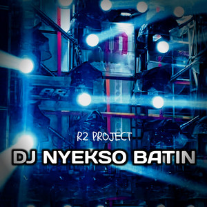 Download Lagu R2 Project - DJ Nyekso Batin MP3 Download Lagu R2 Project - DJ Nyekso Batin MP3