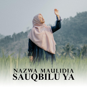 Download Lagu Nazwa Maulidia - Sauqbilu Ya Khaliqi MP3 Download Lagu Nazwa Maulidia - Sauqbilu Ya Khaliqi MP3