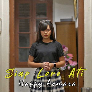 Download Lagu Happy Asmara - Siap Loro Ati MP3 Download Lagu Happy Asmara - Siap Loro Ati MP3