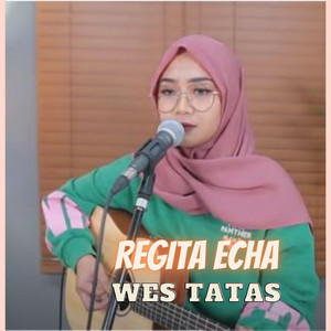 Download Lagu Regita Echa - Wes Tatas MP3 Download Lagu Regita Echa - Wes Tatas MP3