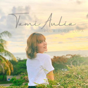Download Lagu Tami Aulia - Pura Pura Lupa - Live Acoustic MP3