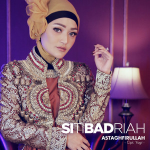 Download Lagu Siti Badriah - Astaghfirullah MP3