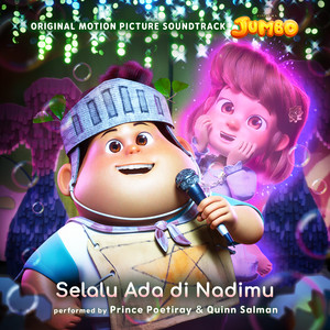 Download Lagu Prince Poetiray, Quinn Salman - Selalu Ada di Nadimu (Original Soundtrack From “JUMBO") MP3 Download Lagu Prince Poetiray, Quinn Salman - Selalu Ada di Nadimu (Original Soundtrack From “JUMBO") MP3