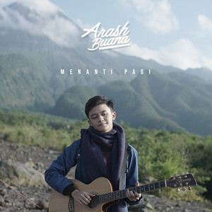 Download Lagu Arash Buana - Menanti Pagi MP3