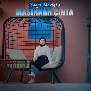 Download Lagu Yaya Nadila - Masihkah Cinta MP3 Download Lagu Yaya Nadila - Masihkah Cinta MP3