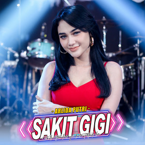 Download Lagu Arlida Putri, Ageng Music - Sakit Gigi MP3 Download Lagu Arlida Putri, Ageng Music - Sakit Gigi MP3