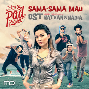 Download Lagu Jakarta Pad Project - Sama Sama Mau - From "Nathan & Nadia" MP3 Download Lagu Jakarta Pad Project - Sama Sama Mau - From "Nathan & Nadia" MP3