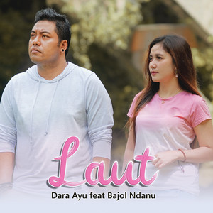 Download Lagu Dara Ayu, Bajol Ndanu - Laut MP3 Download Lagu Dara Ayu, Bajol Ndanu - Laut MP3