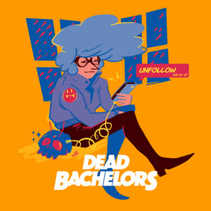 Download Lagu Dead Bachelors - Unfollow MP3 Download Lagu Dead Bachelors - Unfollow MP3