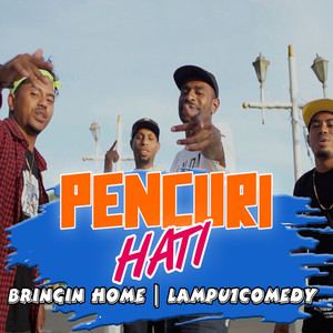 Download Lagu Bringin Home, lampu1comedy - Pencuri Hati MP3