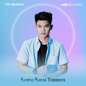 Download Lagu Tri Suaka - Sampai Nafas Terhenti MP3 Download Lagu Tri Suaka - Sampai Nafas Terhenti MP3
