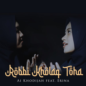 Download Lagu Ai Khodijah, Erina - Robbi Kholaq Thoha MP3