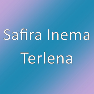 Download Lagu Safira Inema - Terlena MP3 Download Lagu Safira Inema - Terlena MP3