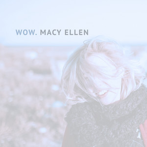 Download Lagu Macy Ellen - Wow. MP3 Download Lagu Macy Ellen - Wow. MP3