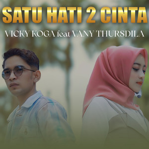 Download Lagu Vicky Koga, Vany Thursdila - Satu Hati Dua Cinta MP3