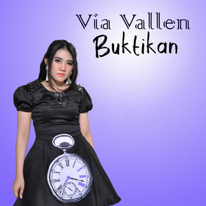 Download Lagu Via Vallen - Buktikan MP3 Download Lagu Via Vallen - Buktikan MP3