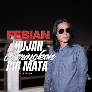 Download Lagu Febian - Hujan Keringkan Air Mata MP3 Download Lagu Febian - Hujan Keringkan Air Mata MP3