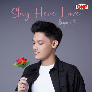 Download Lagu Bagas HP - Stay Here Love MP3 Download Lagu Bagas HP - Stay Here Love MP3