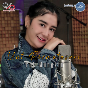 Download Lagu Uut Permatasari - Tak Mungkin MP3 Download Lagu Uut Permatasari - Tak Mungkin MP3
