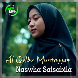 Download Lagu Naswha Salsabila - Al Qolbu Muntayyam MP3 Download Lagu Naswha Salsabila - Al Qolbu Muntayyam MP3