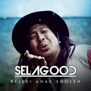 Download Lagu Sela Good - Rejeki Anak Sholeh MP3 Download Lagu Sela Good - Rejeki Anak Sholeh MP3