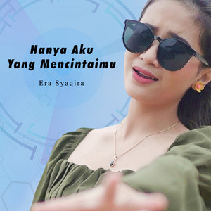 Download Lagu Era Syaqira - Hanya Aku Yang Mencintaimu MP3