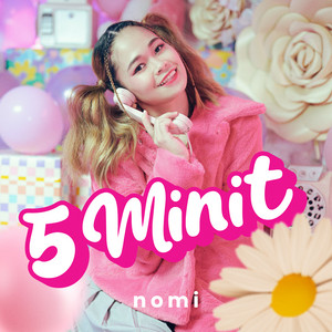 Download Lagu Nomi - 5 Minit MP3