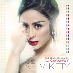 Download Lagu Selvi Kitty - Harapanku MP3 Download Lagu Selvi Kitty - Harapanku MP3