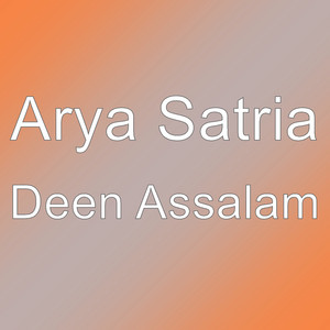 Download Lagu Arya Satria - Deen Assalam MP3 Download Lagu Arya Satria - Deen Assalam MP3