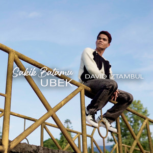 Download Lagu David Iztambul - Sakik Batamu Ubek MP3