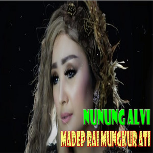 Download Lagu Nunung Alvi - Madep Rai Mungkur Ati MP3 Download Lagu Nunung Alvi - Madep Rai Mungkur Ati MP3