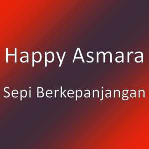 Download Lagu Happy Asmara - Sepi Berkepanjangan MP3 Download Lagu Happy Asmara - Sepi Berkepanjangan MP3