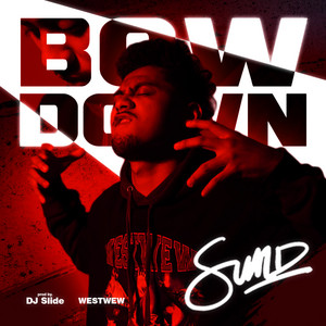 Download Lagu Sun D - Bow Down MP3 Download Lagu Sun D - Bow Down MP3