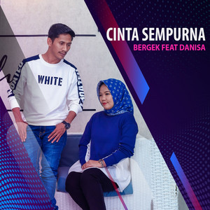 Download Lagu Bergek, Danisa - Cinta sempurna MP3