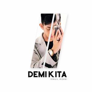 Download Lagu Ismail Izzani - Demi Kita MP3 Download Lagu Ismail Izzani - Demi Kita MP3