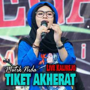 Download Lagu Mutik Nida - Tiket Akherat - Live Kalirejo MP3