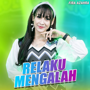 Download Lagu Fira Azahra, Ageng Music - Relaku Mengalah MP3