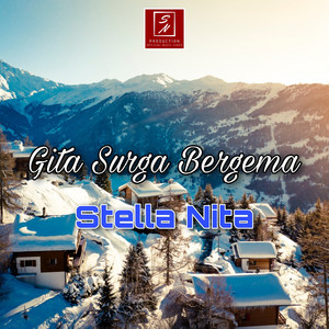 Download Lagu Stella Nita - Gita Surga Bergema MP3 Download Lagu Stella Nita - Gita Surga Bergema MP3