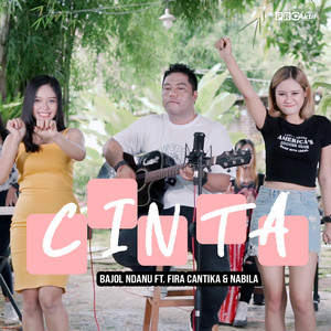 Download Lagu Bajol Ndanu, Fira Cantika & Nabila - Cinta MP3 Download Lagu Bajol Ndanu, Fira Cantika & Nabila - Cinta MP3