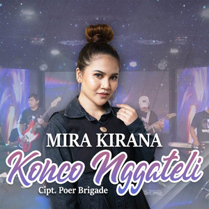 Download Lagu Mira Kirana - Konco Nggateli MP3