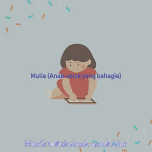 Download Lagu Musik untuk Anak-anak Alur - Ingatan (Anak-anak yang bahagia) MP3 Download Lagu Musik untuk Anak-anak Alur - Ingatan (Anak-anak yang bahagia) MP3