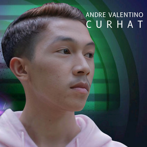 Download Lagu Andre Valentino - Curhat MP3 Download Lagu Andre Valentino - Curhat MP3