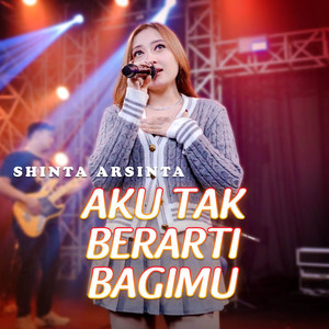 Download Lagu Shinta Arsinta - Aku Tak Berarti Bagimu MP3 Download Lagu Shinta Arsinta - Aku Tak Berarti Bagimu MP3