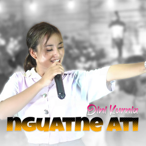 Download Lagu Dini Kurnia - Nguatne Ati MP3 Download Lagu Dini Kurnia - Nguatne Ati MP3