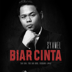 Download Lagu Syamel - Biar Cinta MP3 Download Lagu Syamel - Biar Cinta MP3