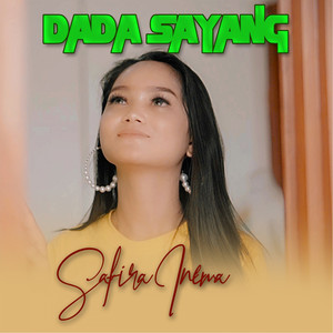Download Lagu Safira Inema - Dada Sayang MP3 Download Lagu Safira Inema - Dada Sayang MP3